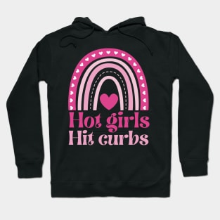 Hot Girls Hit Curbs Hoodie